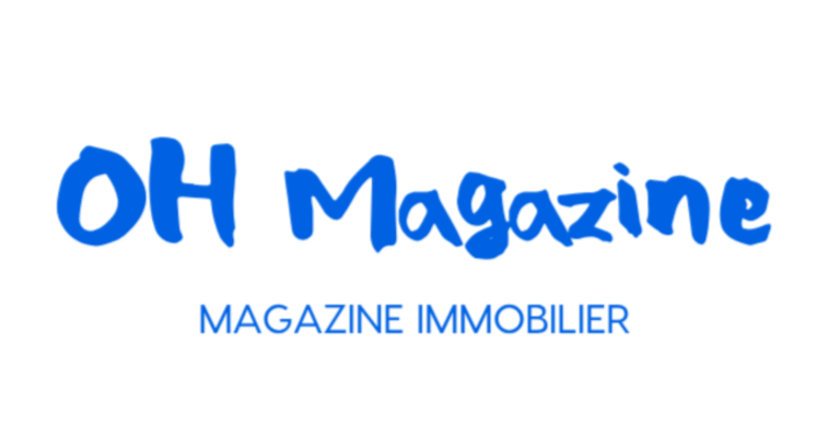OH Magazine Immobilier : présentation, rubriques, accès et conseils pratiques OH Magazine Immobilier