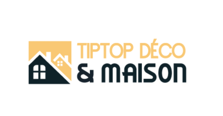 Tip Top Déco et Maison : le site pratique pour embellir, rénover et mieux vivre chez soi Tip Top Déco et Maison